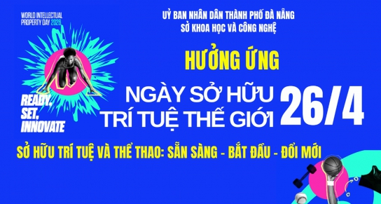 Đà Nẵng hưởng ứng Ngày Sở hữu trí tuệ thế giới 26/4: “Sẵn sàng – Bắt đầu – Đổi mới”