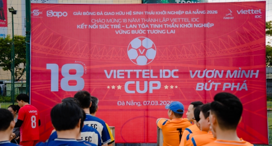 Giải bóng đá Viettel IDC Cup 2026: Kết nối hệ sinh thái khởi nghiệp đổi mới sáng tạo Đà Nẵng