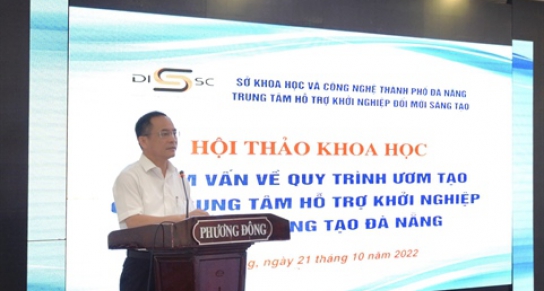 Hội thảo khoa học “Tham vấn về quy trình ươm tạo của Trung tâm Hỗ trợ khởi nghiệp đổi mới sáng tạo Đà Nẵng”