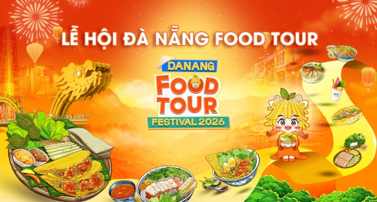 Lễ hội Đà Nẵng Food Tour 2026: Tôn vinh tinh hoa ẩm thực xứ Quảng