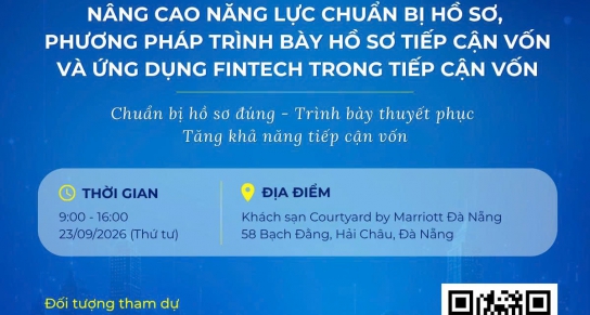 Mời doanh nghiệp tham dự chương trình nâng cao năng lực chuẩn bị hồ sơ, tiếp cận vốn và ứng dụng Fintech