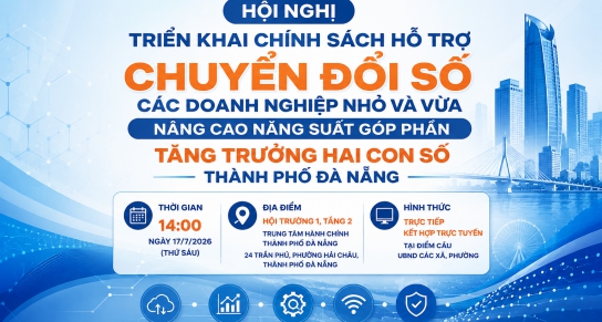 Sắp diễn ra Hội nghị triển khai chính sách hỗ trợ chuyển đổi số các doanh nghiệp nhỏ và vừa nâng cao năng suất góp phần tăng trưởng hai con số thành phố Đà Nẵng