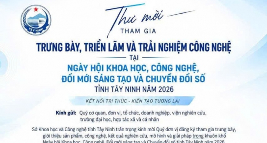 Thông báo về việc tham gia trưng bày, triển lãm và trải nghiệm công nghệ tại Ngày hội Khoa học, Công nghệ, Đổi mới sáng tạo và Chuyển đổi số tỉnh Tây Ninh năm 2026